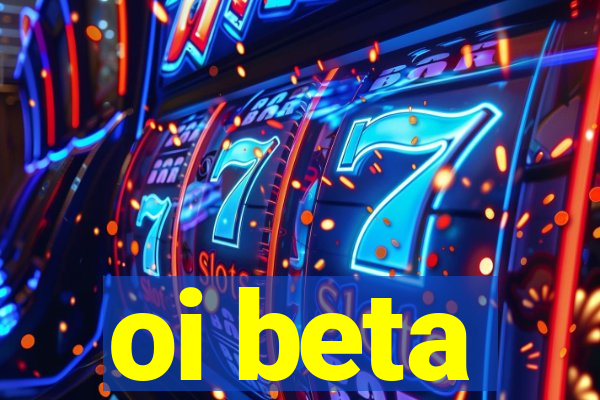 oi beta